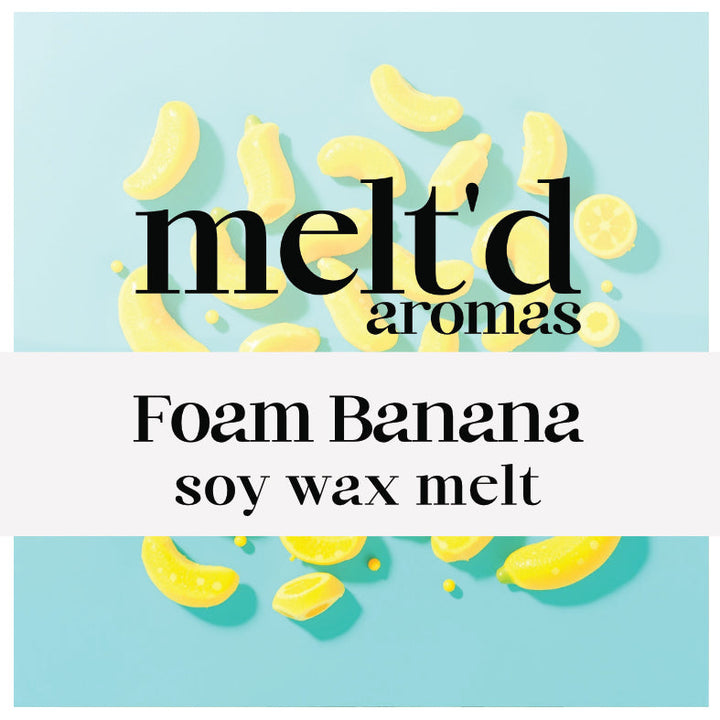 Foam Banana - Wax Melt