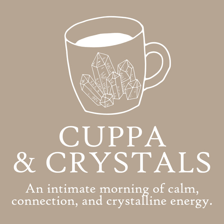 Crystal & Cuppa Morning